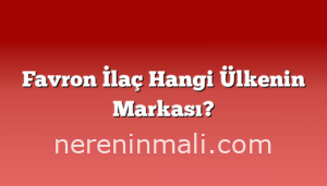 Favron İlaç Hangi Ülkenin Markası?