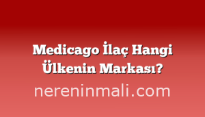 Medicago İlaç Hangi Ülkenin Markası?