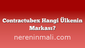 Contractubex Hangi Ülkenin Markası?