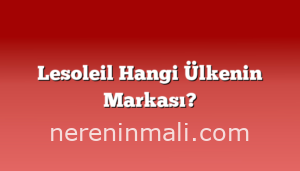 Lesoleil Hangi Ülkenin Markası?