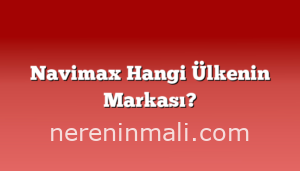 Navimax Hangi Ülkenin Markası?