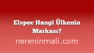 Elspec Hangi Ülkenin Markası?