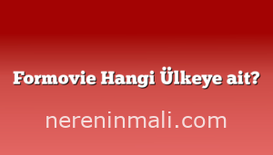 Formovie Hangi Ülkeye ait?