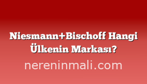 Niesmann+Bischoff Hangi Ülkenin Markası?
