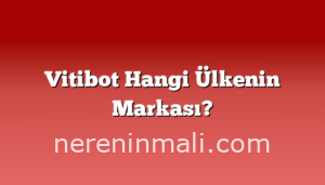 Vitibot Hangi Ülkenin Markası?