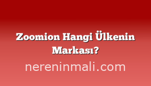 Zoomion Hangi Ülkenin Markası?