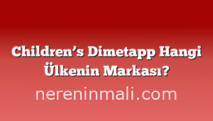Children’s Dimetapp Hangi Ülkenin Markası?