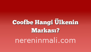 Coofbe Hangi Ülkenin Markası?