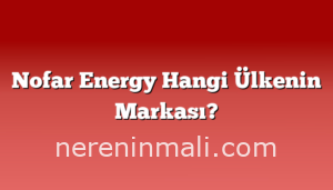 Nofar Energy Hangi Ülkenin Markası?