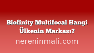 Biofinity Multifocal Hangi Ülkenin Markası?