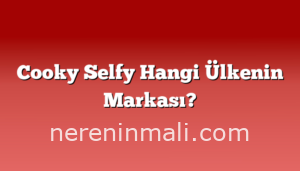Cooky Selfy Hangi Ülkenin Markası?