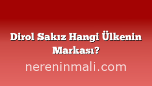 Dirol Sakız Hangi Ülkenin Markası?