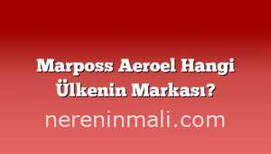 Marposs Aeroel Hangi Ülkenin Markası?