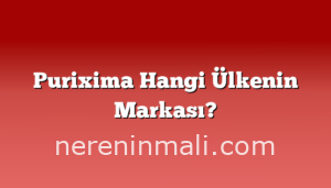 Purixima Hangi Ülkenin Markası?