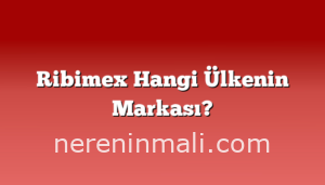 Ribimex Hangi Ülkenin Markası?