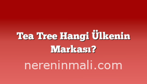 Tea Tree Hangi Ülkenin Markası?