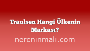 Traulsen Hangi Ülkenin Markası?