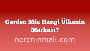 Garden Mix Hangi Ülkenin Markası?