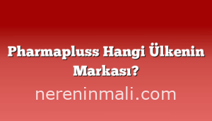 Pharmapluss Hangi Ülkenin Markası?