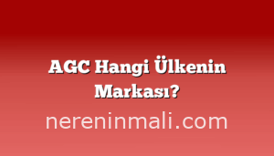 AGC Hangi Ülkenin Markası?