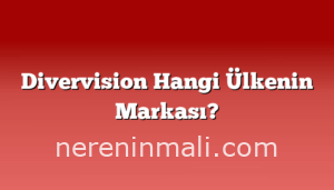 Divervision Hangi Ülkenin Markası?