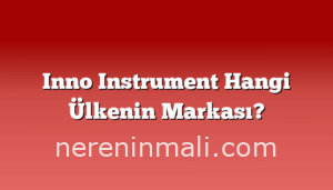 Inno Instrument Hangi Ülkenin Markası?