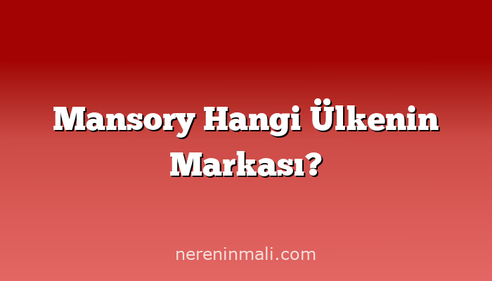 Mansory Hangi Ülkenin Markası?