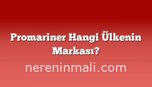 Promariner Hangi Ülkenin Markası?
