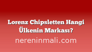Lorenz Chipsletten Hangi Ülkenin Markası?