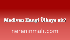 Mediven Hangi Ülkeye ait?