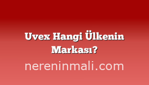 Uvex Hangi Ülkenin Markası?