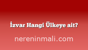 İzvar Hangi Ülkeye ait?