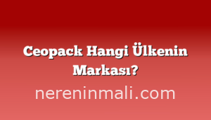 Ceopack Hangi Ülkenin Markası?