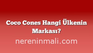 Coco Cones Hangi Ülkenin Markası?